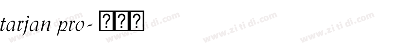 tarjan pro字体转换